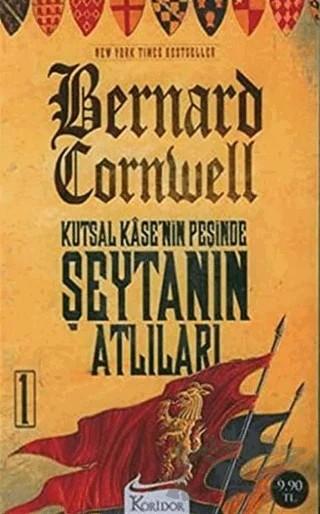 Kutsal Kase’nin Peşinde - Şeytanın Atlıları 1. Kitap – Bernard Cornwell – Koridor Yayıncılık kitap kapağı