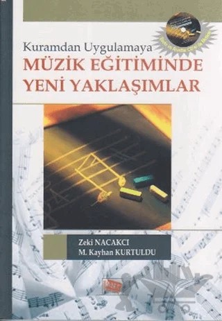Kuramdan Uygulamaya Müzik Eğitiminde Yeni Yaklaşımlar – M. Kayhan Kurtuldu, Zeki Nacakcı – Anı Yayıncılık kitap kapağı