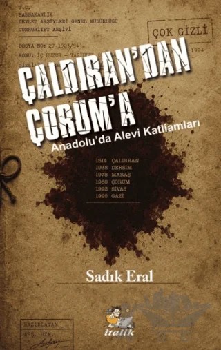 Çaldıran'dan Çorum'a Anadolu'da Alevi Katliamları – İtalik Yayınevi kitap kapağı