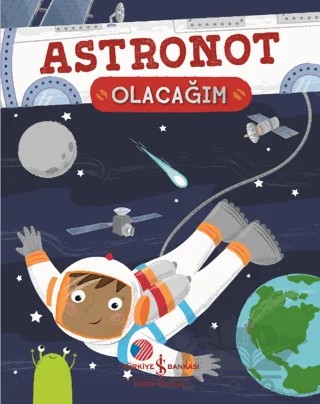 Astronot Olacağım – Catherine Ard – İş Bankası Kültür Yayınları kitap kapağı