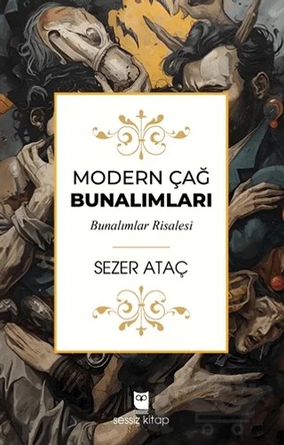 Modern Çağ Bunalımları – Sezer Ataç – Sessiz Kitap kitap kapağı