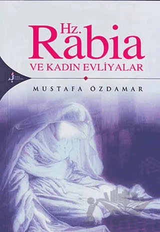 Hz. Rabia ve Kadın Evliyalar – Mustafa Özdamar – Kırk Kandil Yayınları kitap kapağı