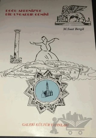 Doğu Akdeniz'de bir Uygarlık Gemisi – Mehmet Suat Bergil – Eren Yayıncılık kitap kapağı