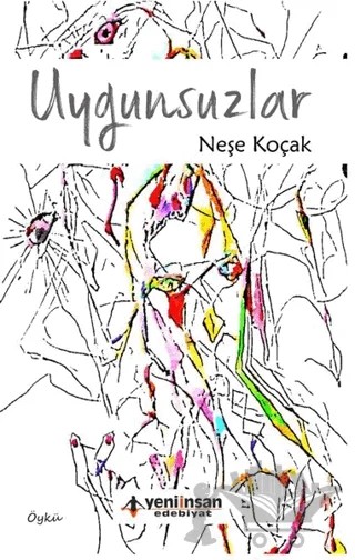 Uygunsuzlar – Neşe Koçak – Yeni İnsan Yayınevi kitap kapağı