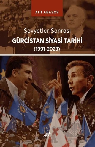 Sovyet Sonrası Gürcistan Tarihi 1991-2023 – Kolektif – Paradigma Akademi Yayınları kitap kapağı