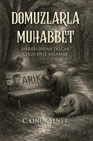 Domuzlarla Muhabbbet – C. Onur Şener – İkinci Adam Yayınları kitap kapağı