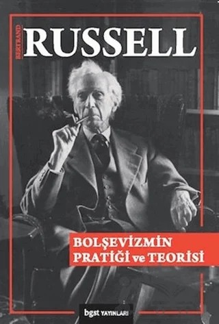 Bolşevizmin Pratiği ve Teorisi – Bertrand Russell – Bgst Yayınları kitap kapağı