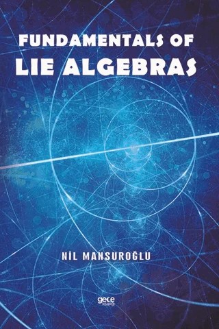 Fundamentals of Lie Algebras – Nil Mansuroğlu – Gece Kitaplığı kitap kapağı