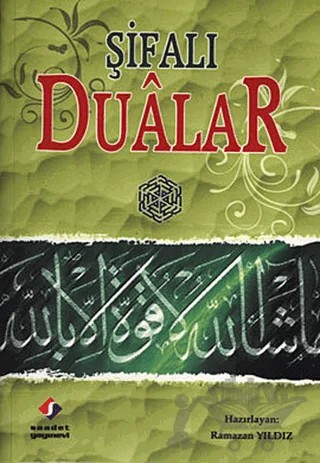 Şifalı Dualar – Kolektif – Saadet Yayınevi kitap kapağı