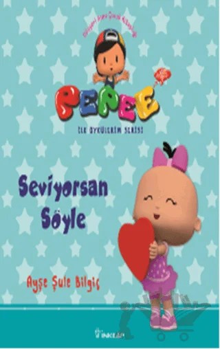 Pepee - Seviyorsan Söyle – Ayşe Şule Bilgiç – İnkılap Kitabevi kitap kapağı