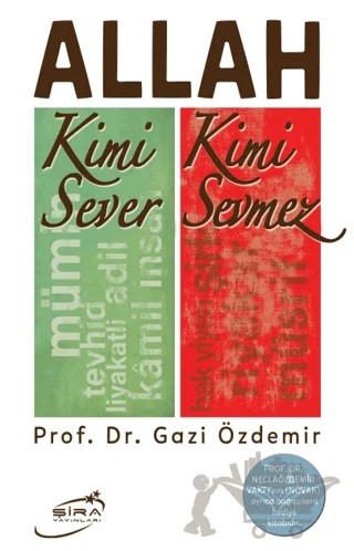Allah Kimi Sever Kimi Sevmez – Gazi Özdemir – Şira Yayınları kitap kapağı