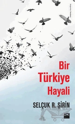 Bir Türkiye Hayali – Selçuk R. Şirin – Doğan Kitap kitap kapağı