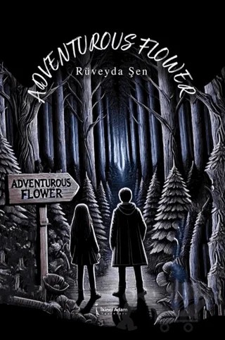 Adventurous Flower- Maceracı Çiçek – Rüveyda Şen – İkinci Adam Yayınları kitap kapağı