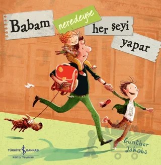 Babam Neredeyse Her Şeyi Yapar – Günther Jakobs – İş Bankası Kültür Yayınları kitap kapağı