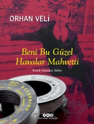 Beni Bu Güzel Havalar Mahvetti – Orhan Veli Kanık – Yapı Kredi Yayınları kitap kapağı