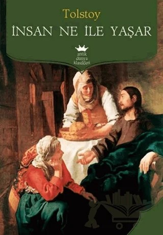 İnsan Ne İle Yaşar – Lev Nikolayeviç Tolstoy – Antik Kitap kitap kapağı