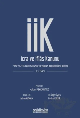 İcra ve İflas Kanunu ve İlgili Mevzuat – Hakan Pekcanıtez, Mine Akkan, Evrim Erişir – On İki Levha Yayınları kitap kapağı