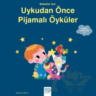 Bebekler İçin Pijamalı Öyküler – Ghislaine Biondi – 1001 Çiçek Kitaplar kitap kapağı