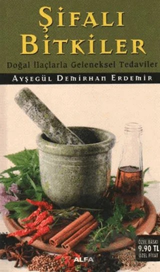 Şifalı Bitkiler – Ayşegül Demirhan Erdemir – Alfa Yayınları kitap kapağı