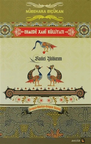 Ehmede Xani Külliyatı : Nübehara Biçükan – Kadri Yıldırım – Avesta Yayınları kitap kapağı
