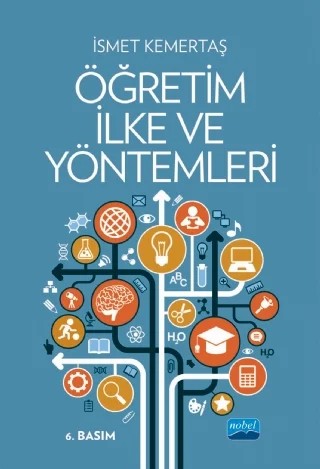 Öğretim İlke ve Yöntemleri – İsmet Kemertaş – Nobel Akademik Yayıncılık kitap kapağı