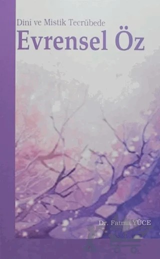 Dini ve Mistik Tecrübede Evrensel Öz – Fatma Yüce – Elis Yayınları kitap kapağı