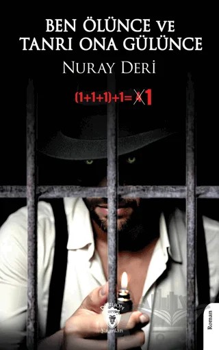 Ben Ölünce ve Tanrı Ona Gülünce – Nuray Deri – Dorlion Yayınları kitap kapağı