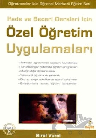 İfade ve Beceri Dersleri İçin Özel Öğretim Uygulamaları – Birol Vural – Hayat Yayınları kitap kapağı