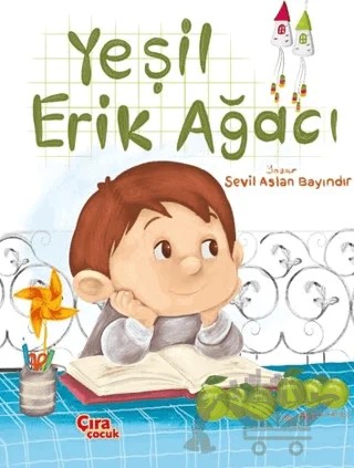 Yeşil Erik Ağacı – Sevil Aslan Bayındır – Çıra Çocuk Yayınları kitap kapağı