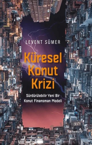 Küresel Konut Krizi – Levent Sümer – Albaraka Yayınları kitap kapağı