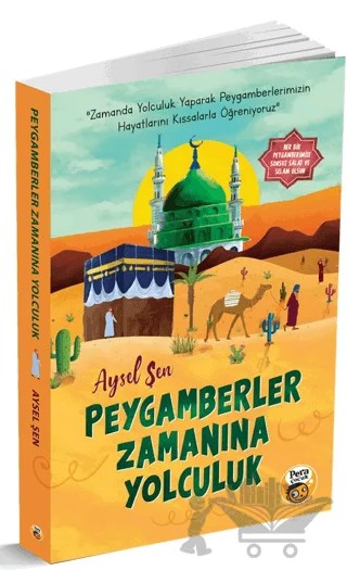 Peygamberler Zamanına Yolculuk – Aysel Şen – Pera Basım Yayıncılık kitap kapağı