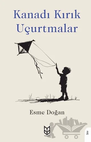 Kanadı Kırık Uçurtmalar – Esme Doğan – Yason Yayıncılık kitap kapağı