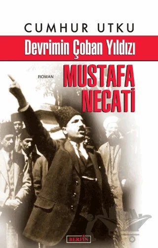 Devrimin Çoban Yıldızı Mustafa Necati – Cumhur Utku – Berfin Yayınları kitap kapağı