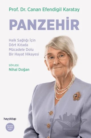 Panzehir- Halk Sağlığı İçin Dört Kıtada Mücadele Dolu Bir Hayat Hikayesi – Canan Efendigil Karatay, Nihal Doğan – Hayykitap kitap kapağı
