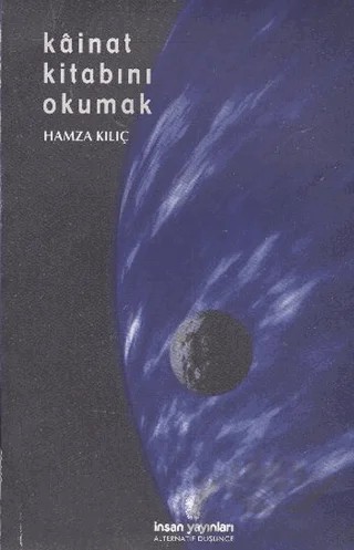 Kainat Kitabını Okumak – Hamza Kılıç – İnsan Yayınları kitap kapağı