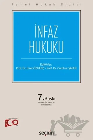 İnfaz Hukuku – Cumhur Şahin, İzzet Özgenç – Seçkin Yayıncılık kitap kapağı