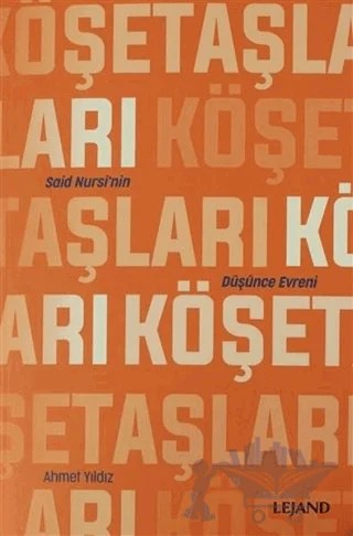 Köşe Taşları Said Nursi'nin Düşünce Evreni – Ahmet Yıldız – Lejand kitap kapağı