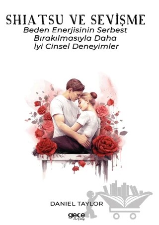 Shiatsu ve Sevişme – Daniel Taylor – Gece Kitaplığı kitap kapağı