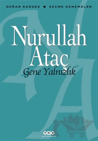 Gene Yalnızlık – Nurullah Ataç – Yapı Kredi Yayınları kitap kapağı