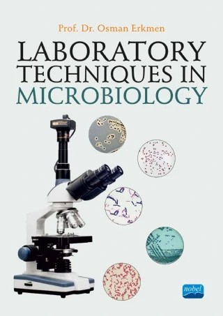 Laboratory Techniques in Microbiology ( YAZAR FARKLI YAYINEVİ İLE ÇALIŞIYOR) – Osman Erkmen – Nobel Akademik Yayıncılık kitap kapağı