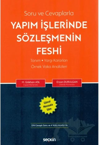 Soru ve Cevaplarla Yapım İşlerinde Sözleşmenin Feshi – Ersan Durulgan, Mustafa Gökhan Ata – Seçkin Yayıncılık kitap kapağı