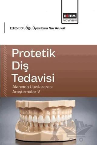 Protetik Diş Tedavisi Alanında Uluslararası Araştırmalar - 5
