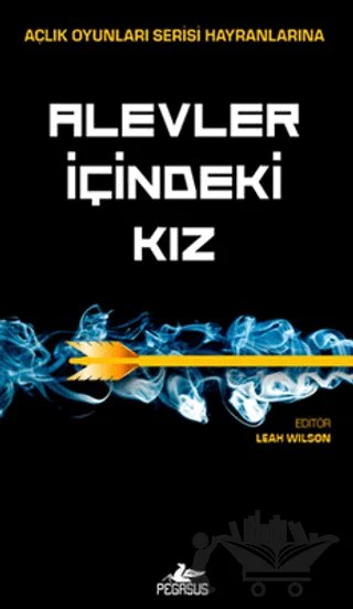 Alevler İçindeki Kız – Leah Wilson – Pegasus Yayınları kitap kapağı
