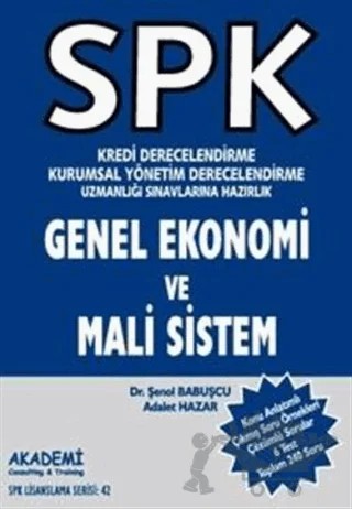 SPK Kredi Derecelendirme Kurumsal Yönetim Derecelendirme Uzmanlığı Sınavlarına Hazırlık Genel Ekonomi ve Mali Sistem – Şenol Babuşçu – Akademi Consulting Training kitap kapağı