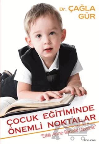 Çocuk Eğitiminde Önemli Noktalar – Çağla Gür – İkinci Adam Yayınları kitap kapağı