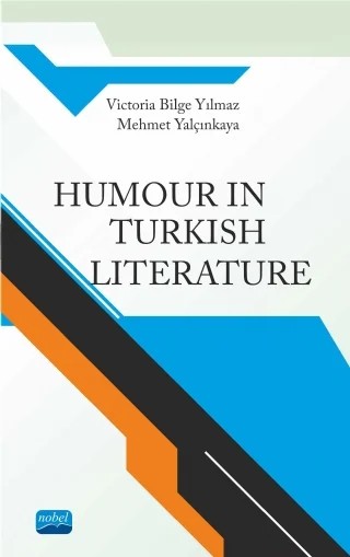 Humour in Turkish Literature – Victoria Bilge Yılmaz, Mehmet Yalçınkaya – Nobel Akademik Yayıncılık kitap kapağı