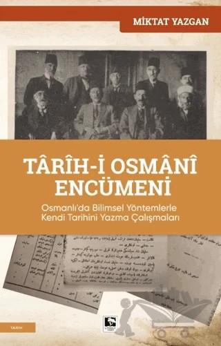 Tarih-i Osmani Encümeni – Miktat Yazgan – Çınaraltı Yayınları kitap kapağı