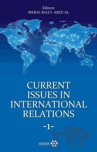 Current Issues in International Relations 1 – Arzu Al, Meral Balcı – Yeditepe Yayınevi kitap kapağı
