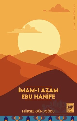 İmam-ı Azam Ebu Hanife – Mürsel Gündoğdu – Ötüken Neşriyat kitap kapağı