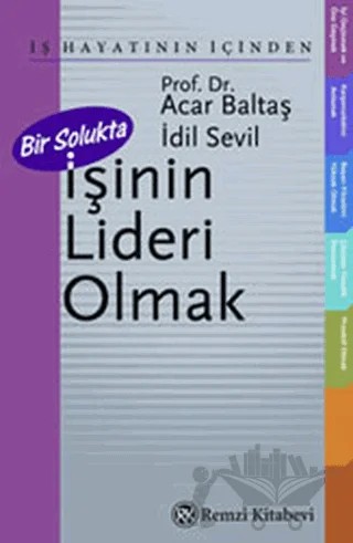 Bir Solukta İşinin Lideri Olmak – Acar Baltaş – Remzi Kitabevi kitap kapağı
